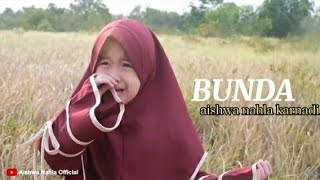 Download lagu Bunda - aishwa nahla karnadi mp3