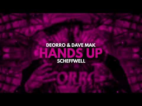 Deorro, Dave Mak, Scheffwell - Hands Up