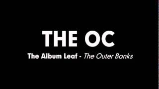 The OC Music - The Album Leaf - The Outer Banks