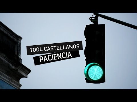 Tool Castellanos - Paciencia