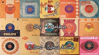AL BANO - BIANCA DI LUNA