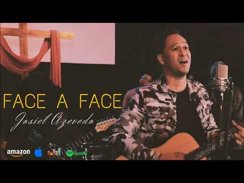 Face A Face - Josiel Azevedo