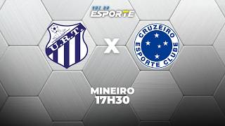 URT X CRUZEIRO - AO VIVO | CAMPEONATO MINEIRO – 14/02/2026