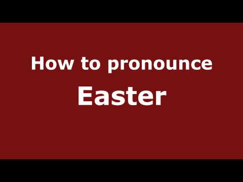 How to Pronounce Easter - PronounceNames.com