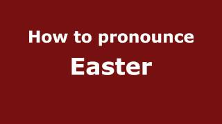 How to pronounce Easter