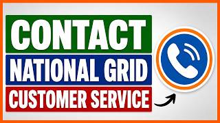 How To Contact National Grid Customer Service [in 2026]