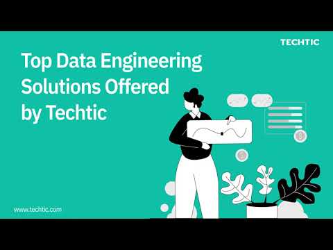 Top Data Engineering Solutions Offered by Techtic