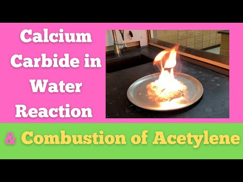 Calcium Carbide and Water & Combustion of Acetylene