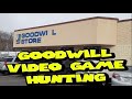 Goodwill Video Game Hunting
