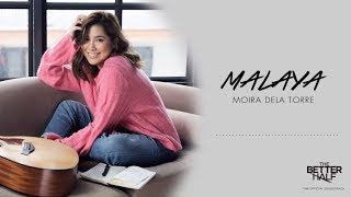 Malaya - Moira Dela Torre (Lyrics)