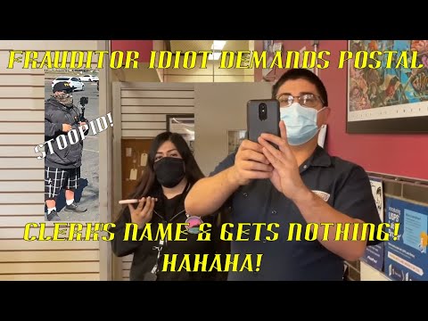 Frauditor Idiot Demands Postal Clerk's Name & Gets Nothing: HAHAHA!