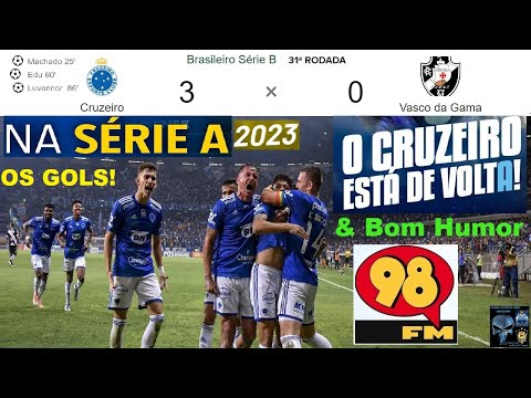 CRUZEIRO 3 x 0 VASCO & Bom Humor 98FM 😂🤪😂 OS GOLS ⚽ em breve aqui Melhores Momentos Brasileirão 2022