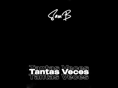 SamB Grx - TANTAS VECES