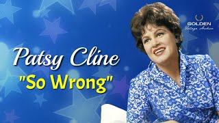 Patsy Cline - So Wrong (with Lyrics)