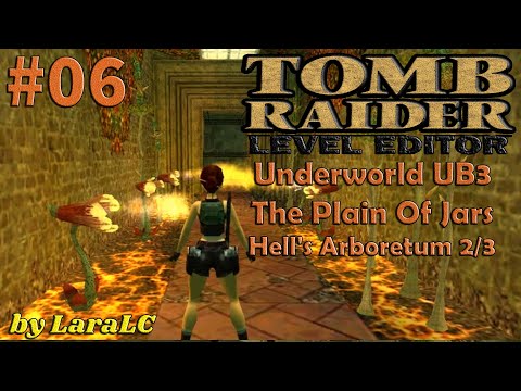 [TRLE-Underworld UB3-The Plain Of Jars-(TR4)] - Walkthrough - Hell's Arboretum - 2/3 - Parte 6
