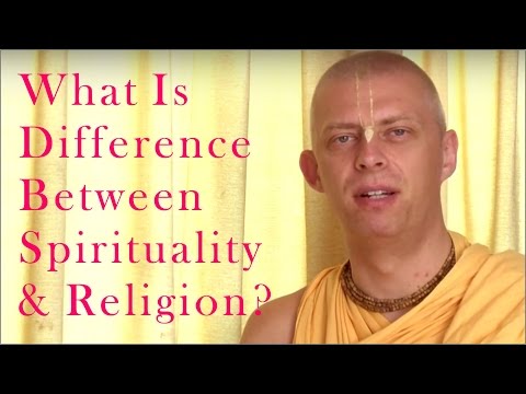 What is difference between spirituality & religion? by Ter Kadamba prabhu