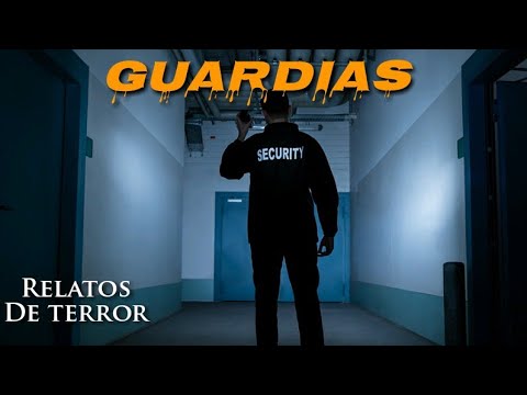 Historias de Terror Reales Ocurridas a GUARDIAS DE SEGURIDAD