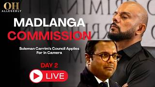 LIVE 💡: The Madlanga Commission | Day 2 - Suleman Carrim's Council Pushes for Private Hearing
