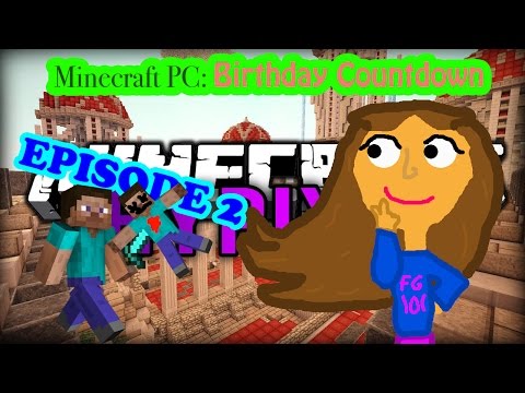 Minecraft PC: Birthday Countdown (Eps. 2) KILL EM ALL!!!!