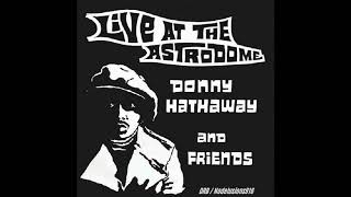 Donny Hathaway And Friends- What&#39;s Goin&#39; On (Live At The Astrodome)