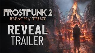 VideoImage1 Frostpunk 2: Breach of Trust