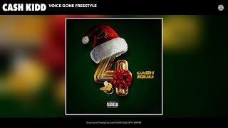 Cash Kidd - Voice Gone Freestyle (Official Audio)