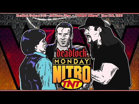 [ᴅᴇᴀᴅʟᴏᴄᴋ ʀᴇᴛʀᴏ ꜱʏɴᴄ #55] WCW Nitro June 10th, 1996! Kevin Nash's Debut! #deadlockpodcast