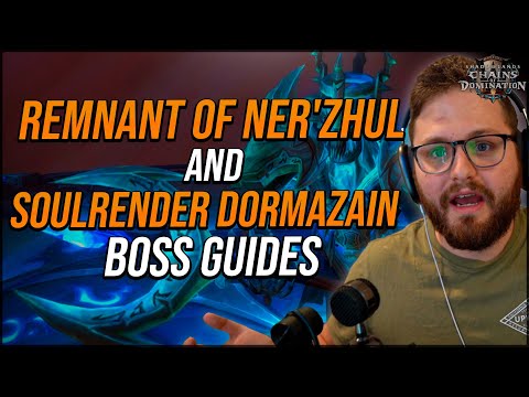 9.1 Raid Guide: Ner'Zhul & Soulrender Dormazain Heroic