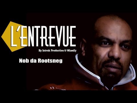 Nob da Rootsneg invité à L'ENTREVUE {1er numéro} Intruk Production 2013