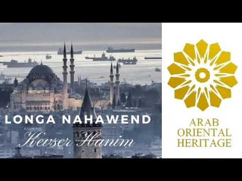 LONGA NAHAWEND - KEVSER HANIM
