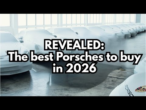 ENTHÜLLT: Die besten Porsche-Modelle, die man 2026 kaufen kann