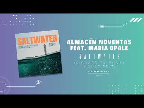 Almacén Noventas feat. Maria Opale - Saltwater (Richard TM Funky House Edit)