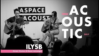 Fete de la Musique 2017 ACOUSTIC - Jensen Gomez and Reese Lansangan - ILYSB