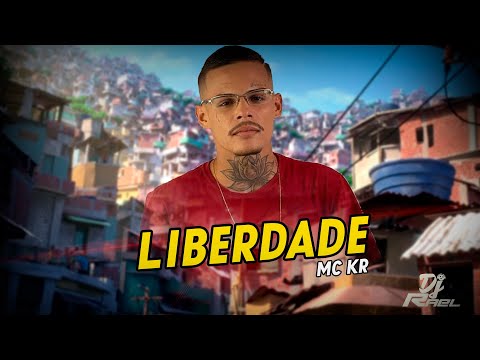 Mc KR - Liberdade (Dj Rael)