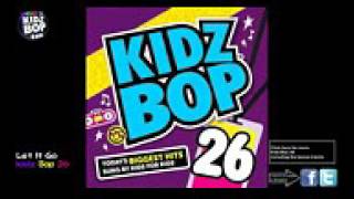 Kidz bop kids let it go from frozen ( from kidz bop 26 )