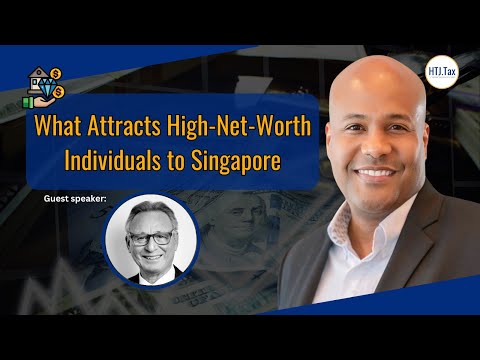 [ Offshore Tax ] What Attracts High-Net-Worth Individuals to Singapore