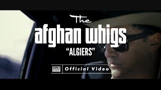 Afghan Whigs - Algiers video