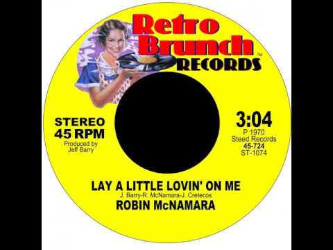 Robin McNamara - "Lay A Little Lovin' On Me" (1970)