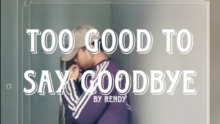 BRUNO MARS - TOO GOOD TO SAY GOODBYE || COVER BY RENDY 
