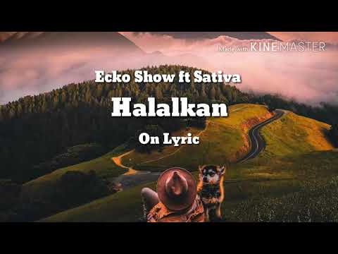 Halalkan ecko show feat  sativa
