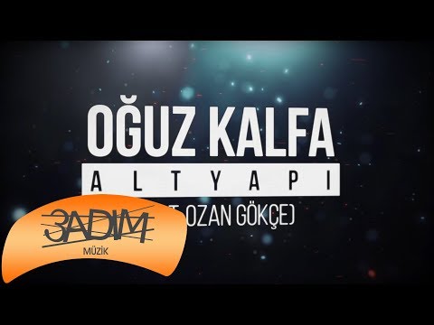 Oğuz Kalfa Feat. Ozan Gökçe -  Altyapı ( Official Lyric Video )