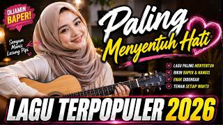 Download lagu KUMPULAN LAGU POP ROMANTIS INDONESIA TERBAIK 2026 VIRAL DI TIKTOK || Playlist lagu santai mp3