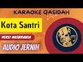 Karaoke Qasidah Kota Santri Versi Nasidaria AUDIO JERNIH