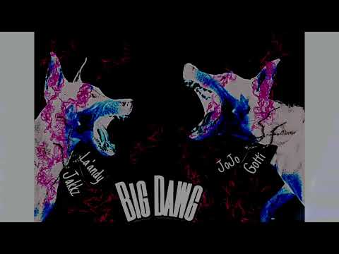 La’andy Jakkz X JoJo Gotti X Big Dawg