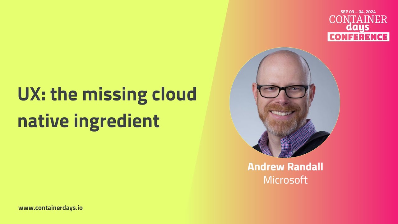 UX: the missing cloud native ingredient - Andrew Randall