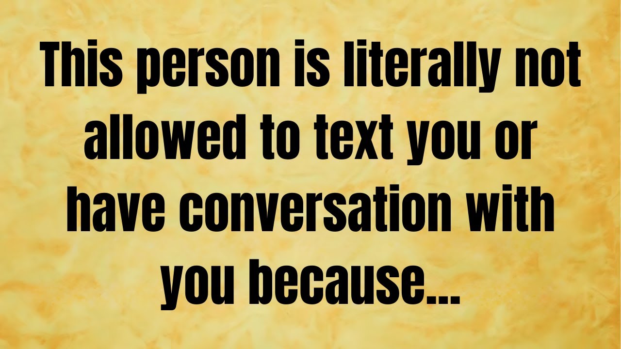 🔴 This person is literally not allowed to text you or have conversation with you because. | God Says