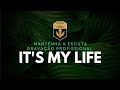 It's my life
