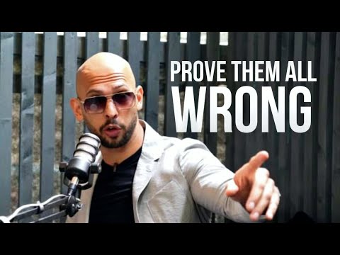 PROVE THEM ALL WRONG - Motivational Speech By Andrew Tate