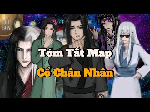 Tóm Tắt : Map Cổ Chân Nhân