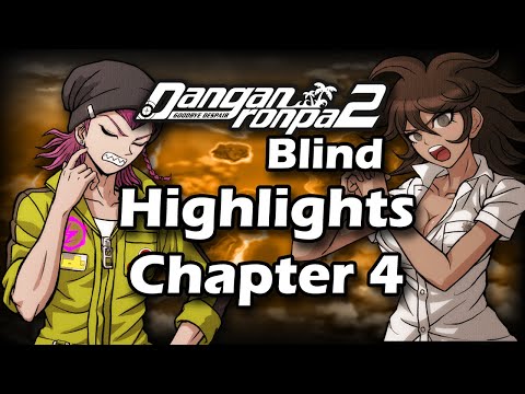 Danganronpa 2 (Blind) Highlights - Chapter 4